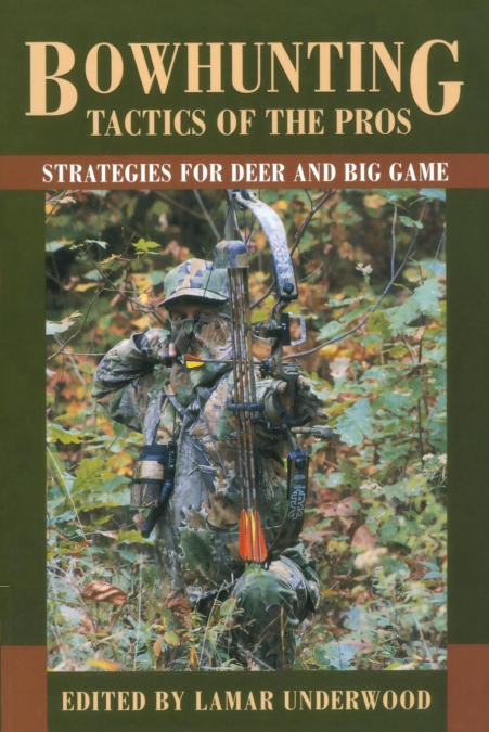 Bowhunting Tactics of the Pros