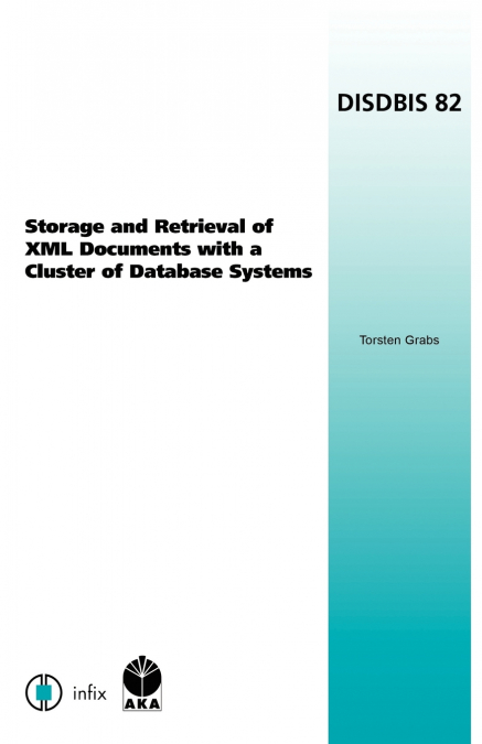 Storage and Retrieval of XML Documents with a Cluster of Database Systems