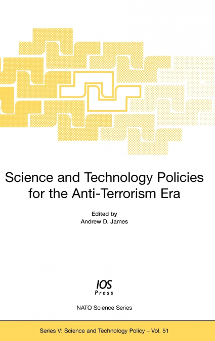 Science and Technology Policies for the Anti-Terrorism Era