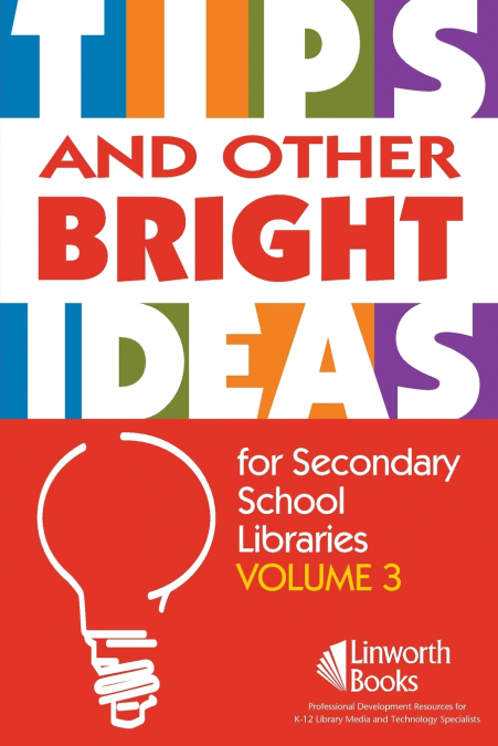 TIPS and Other Bright Ideas for Secondary School Libraries