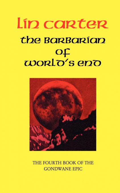The Barbarian of World’s End