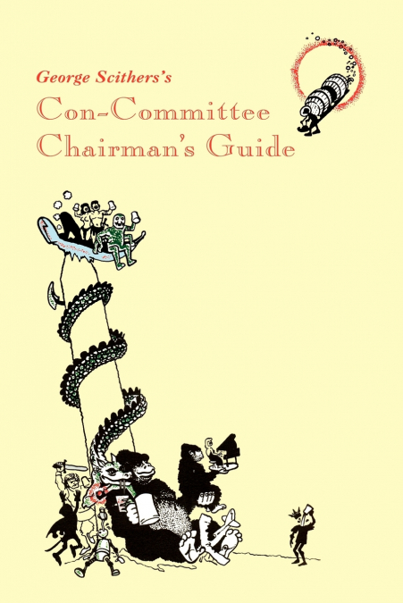 George Scithers’s Con-Committee Chairman’s Guide