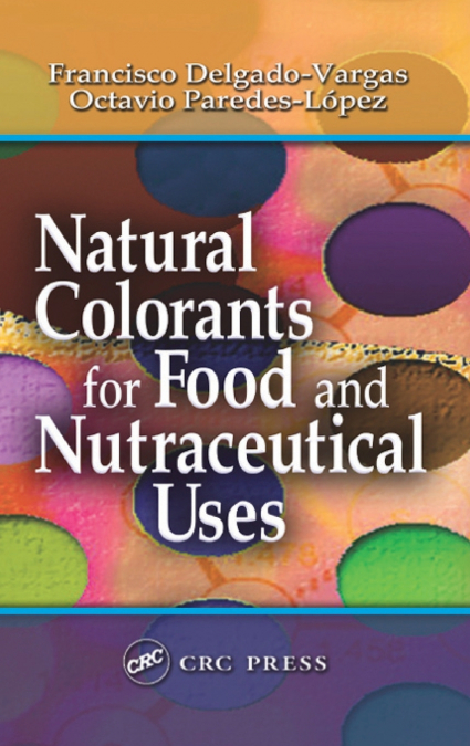 Natural Colorants for Food and Nutraceutical Uses