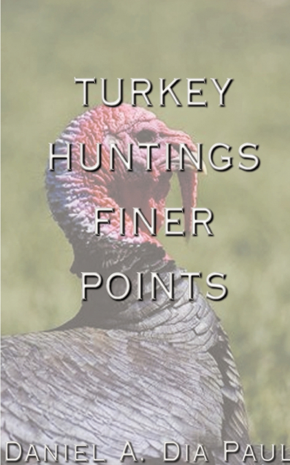 Turkey Huntings Finer Points