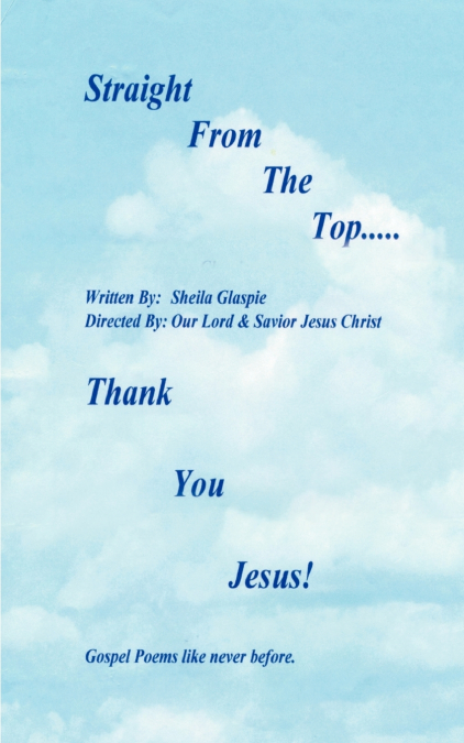 Straight from the Top...Thank You Jesus!