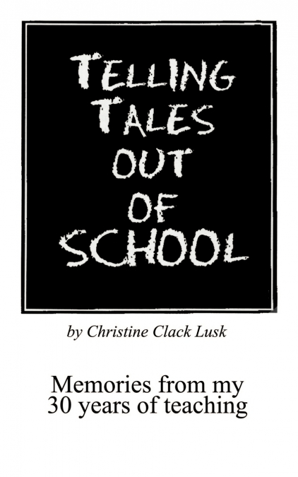 Telling Tales Out of School