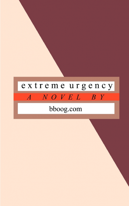 Extreme Urgency