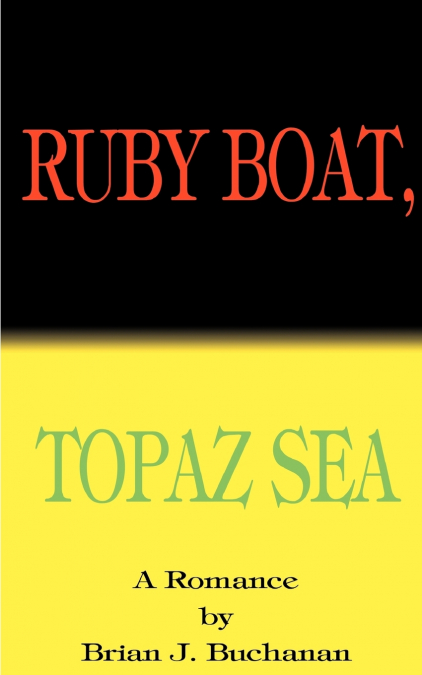 Ruby Boat, Topaz Sea