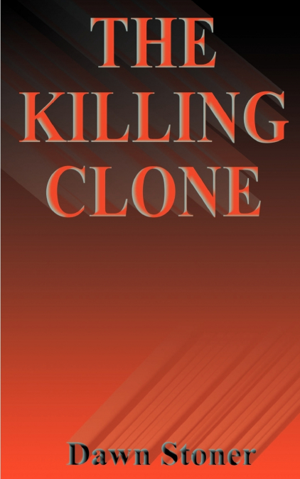 The Killing Clone
