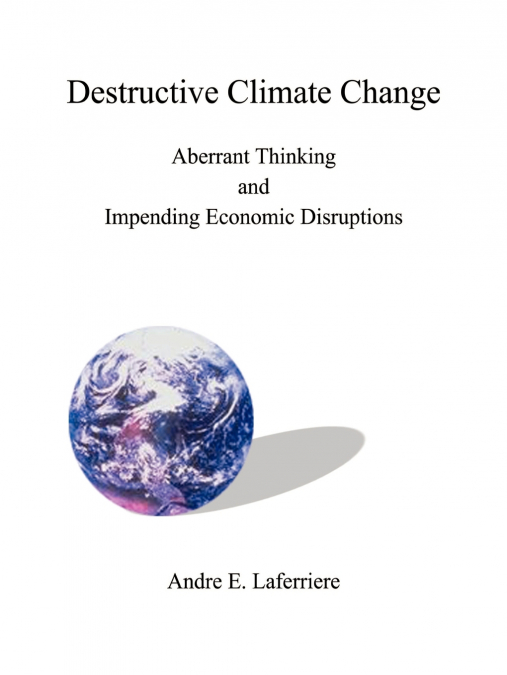 Destructive Climate Change