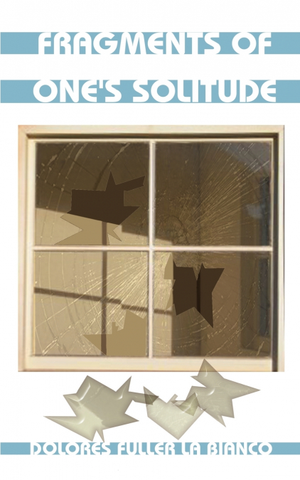 Fragments of One’s Solitude
