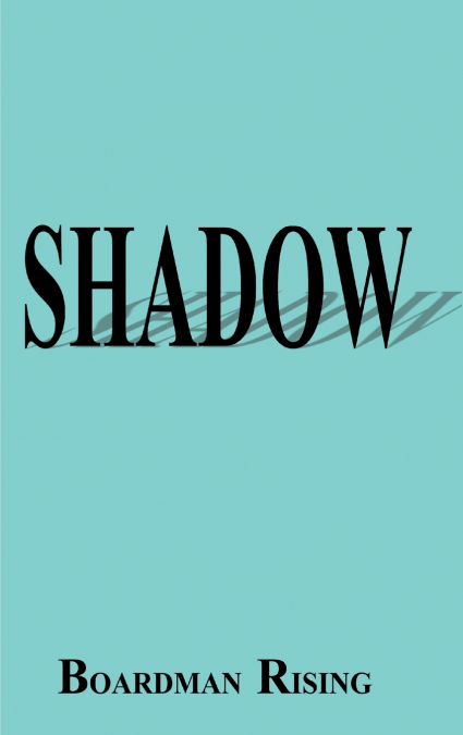 Shadow