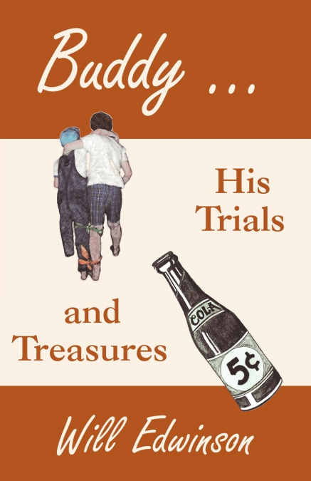 Buddy . . . His Trials and Treasures