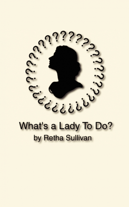 What’s a Lady to Do?