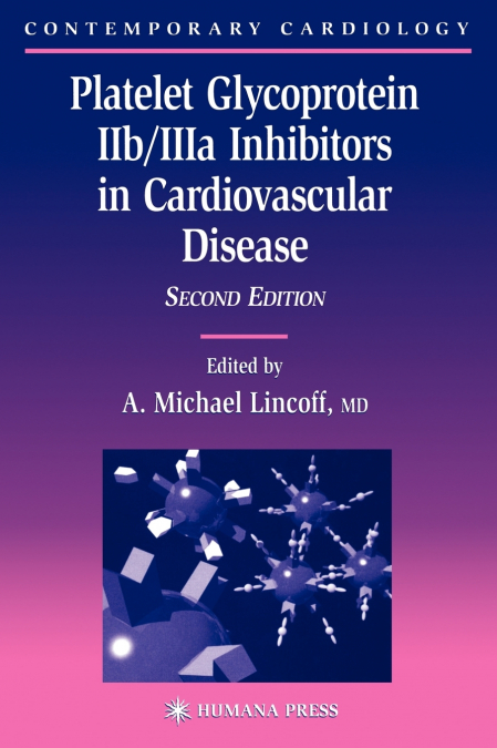 Platelet Glycoprotein IIb/IIIa Inhibitors in Cardiovascular Disease