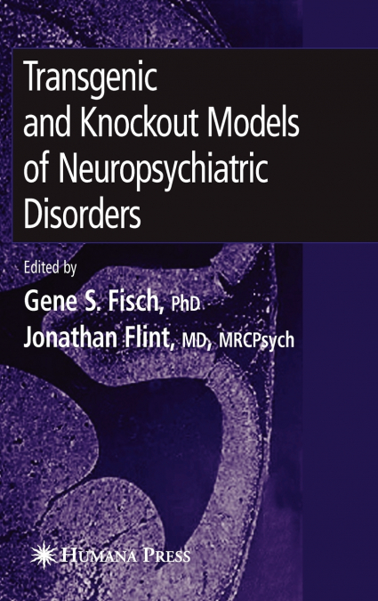 Transgenic and Knockout Models of Neuropsychiatric Disorders