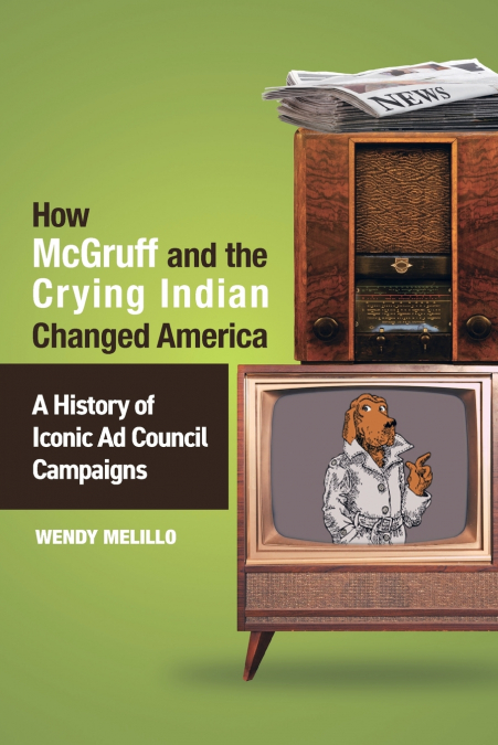 How McGruff and the Crying Indian Changed America