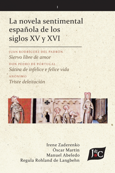 La novela sentimental  española de los  siglos XV y XVI (V. 1, PB)