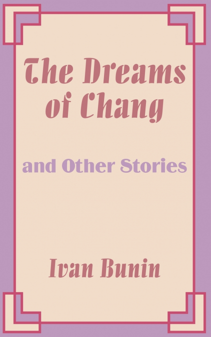 Dreams of Chang and Other Stories, The
