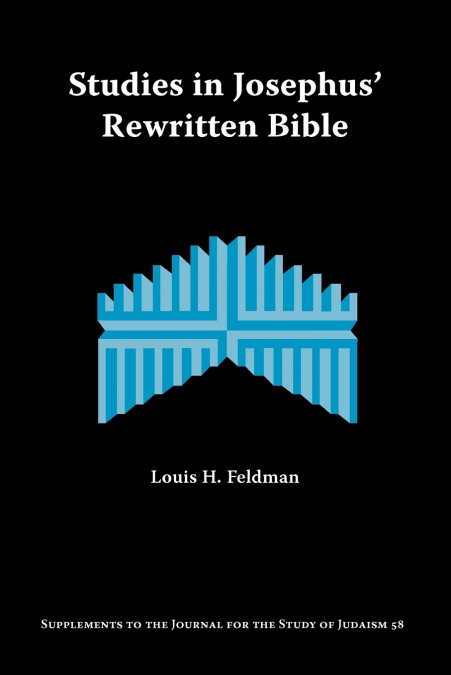 Studies in Josephus’ Rewritten Bible
