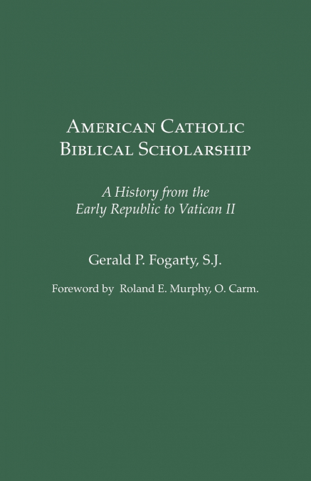 American Catholic Biblical Scholarship
