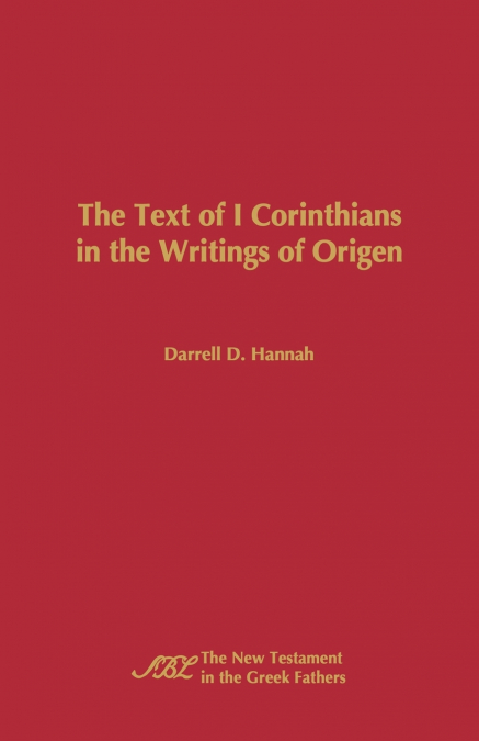 The Text of 1 Corinthians in the Writings of Origen
