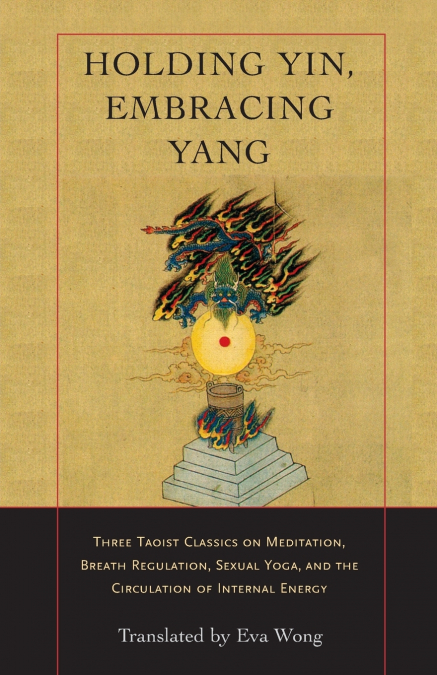 Holding Yin, Embracing Yang