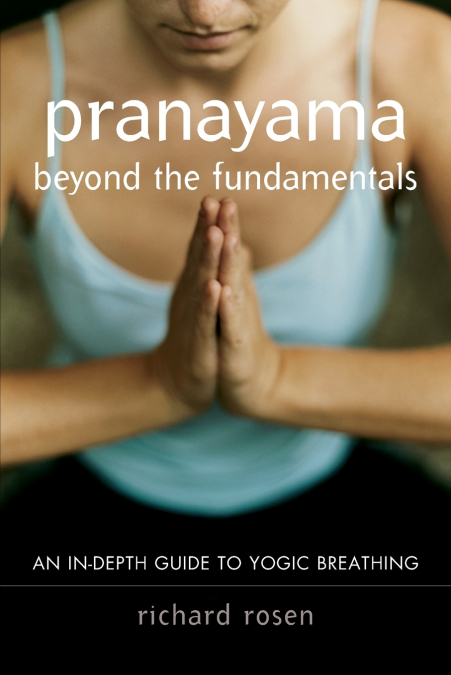 Pranayama beyond the Fundamentals