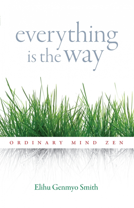 Everything Is the Way
