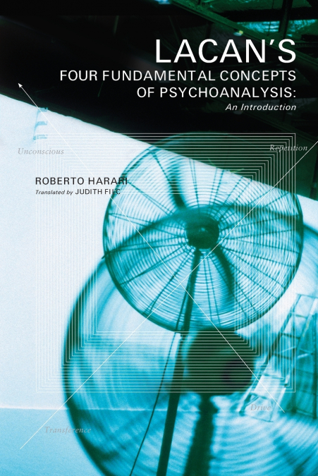 Lacan’s Four Fundamental Concepts of Psychoanalysis