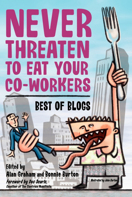Never Threaten to Eat Your Co-Workers