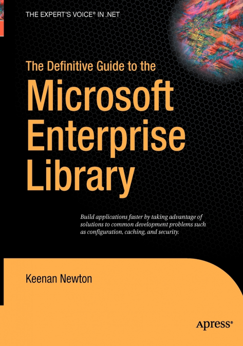 The Definitive Guide to the Microsoft Enterprise Library