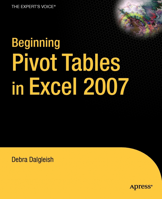 Beginning Pivot Tables in Excel 2007