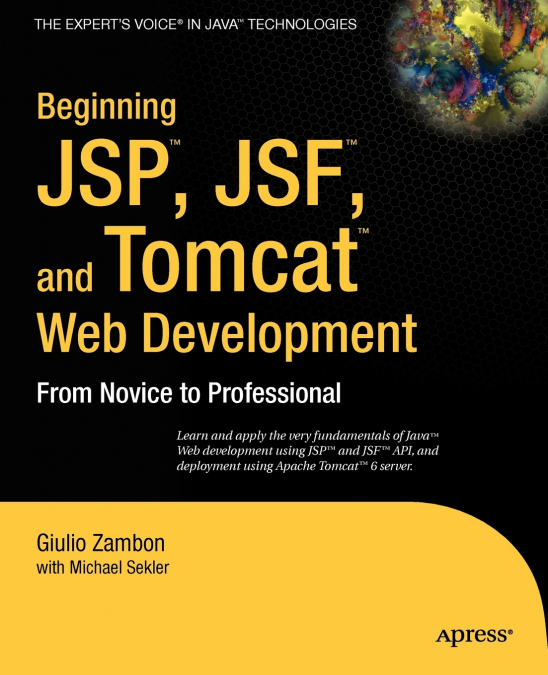 Beginning JSP, Jsf, and Tomcat Web Development
