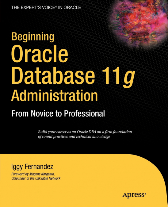 Beginning Oracle Database 11g Administration