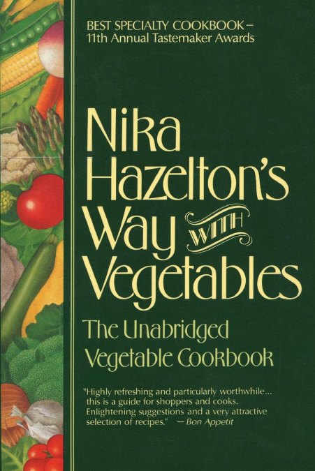 Nika Hazelton’s Way with Vegetables