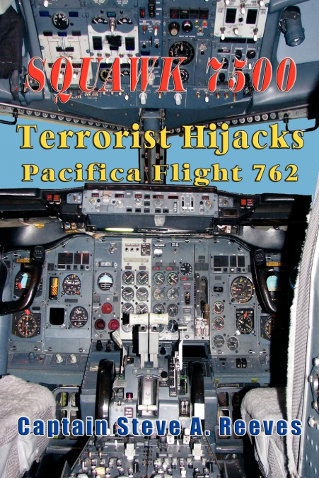 Squawk 7500 Terrorist Hijacks Pacifica Flight 762