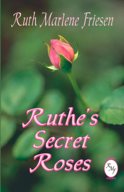 Ruthe’s Secret Roses