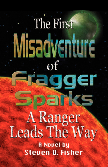 THE FIRST MISADVENTURE OF FRAGGER SPARKS