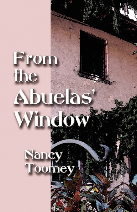 From the Abuelas’ Window