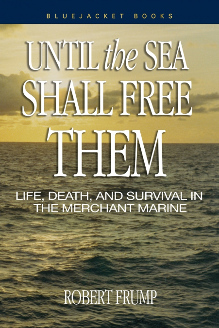 Until the Sea Shall Free Them