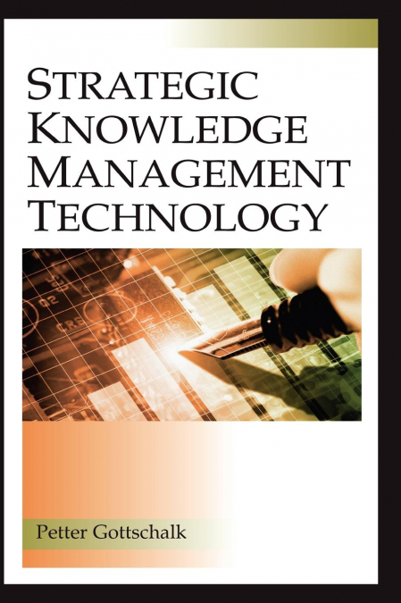 Strategic Knowledge Management Technology