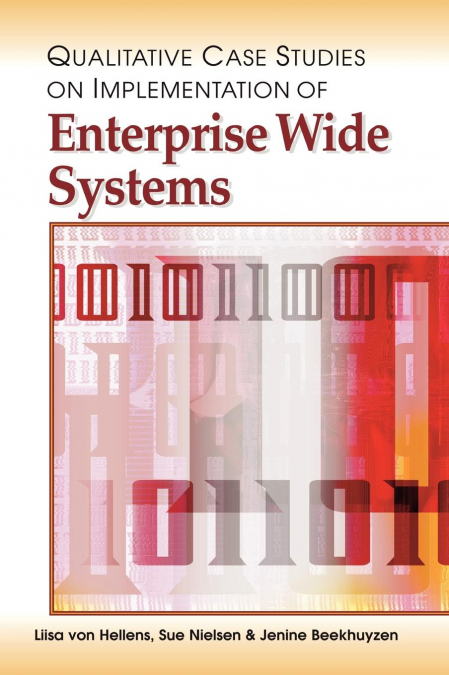 Qualitative Case Studies on Implementation of Enterprise Wide Systems
