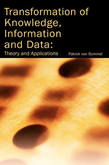 Transformation of Knowledge, Information and Data