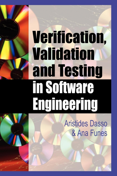 Verification, Validation and Testing in Software Engineering