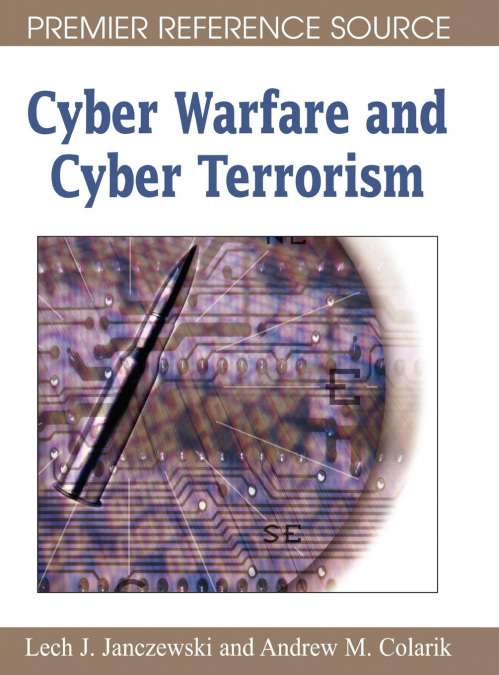 Cyber Warfare and Cyber Terrorism