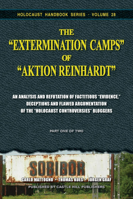 The 'Extermination Camps' of 'Aktion Reinhardt' - Part 1