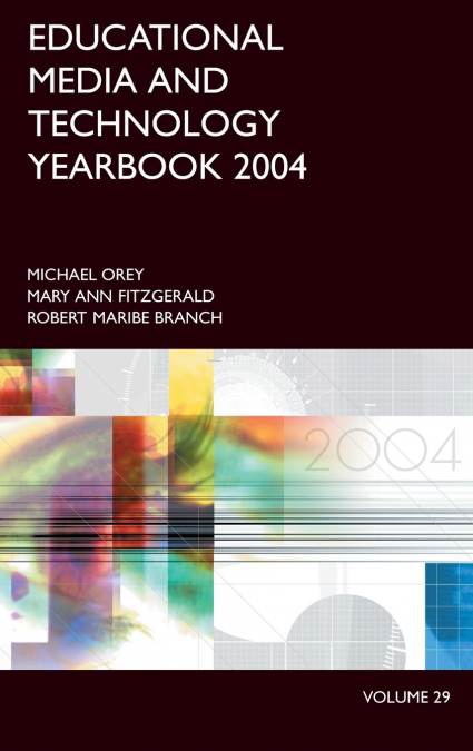 Educational Media and Technology Yearbook 2004