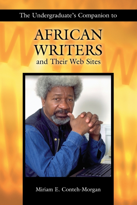The Undergraduate’s Companion to African Writers and Their Web Sites