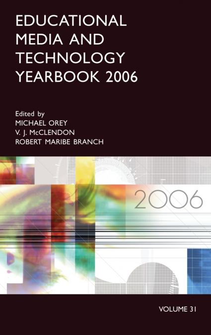Educational Media and Technology Yearbook 2006